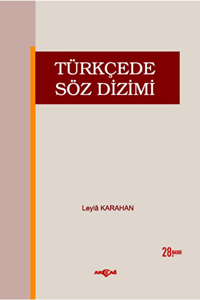Akçağ Yayınları Türkçede Söz Dizimi (28.baskı) - Leyla Karahan
