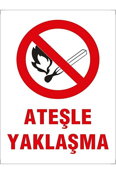 Emek İkaz Levhaları Fire Approach Warning/Warning Sign