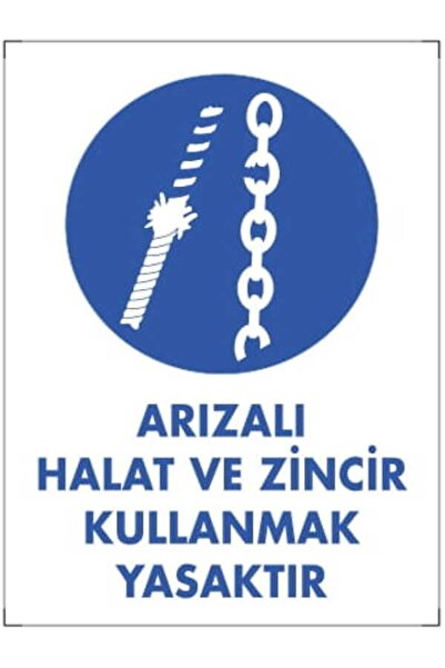 Emek İkaz Levhaları Faulty Rope and Chain Use Prohibited Warning/Warning Sign
