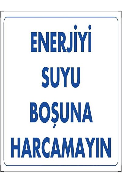 Emek İkaz Levhaları لا تهدر الطاقة علامة التحذير/التحذير