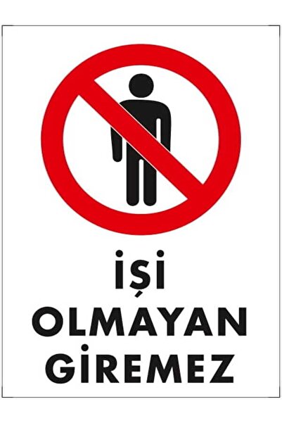 Emek İkaz Levhaları لا يمكن دخول بدون عمل، علامة تحذير/تحذير