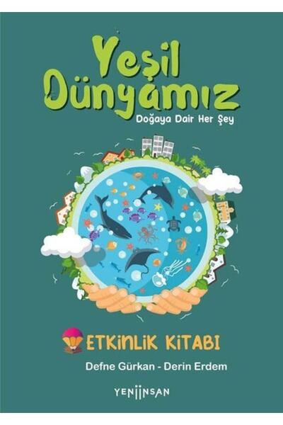 Genel Markalar Yeşil Dünyamız - Doğaya Dair Her Şey - Etkinlik Kitabı