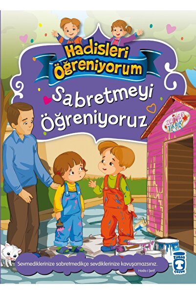 Timaş Çocuk Sabretmeyi Öğreniyoruz Hadisleri Öğreniyorum