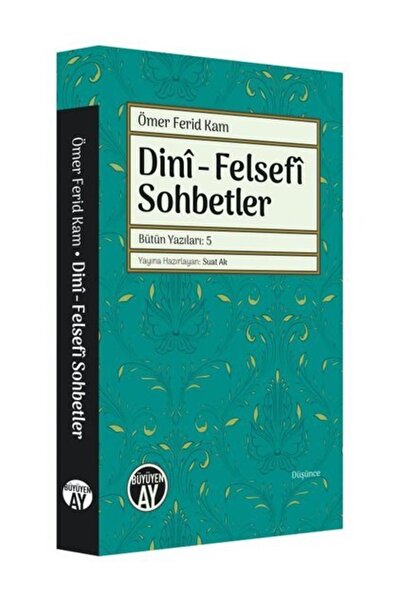 Genel Markalar Dini - Felsefi Sohbetler - Bütün Yazıları 5 Ömer Ferid Kam