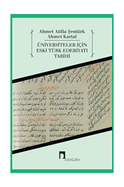 Dergah Yayınları Üniversiteler Için Eski Türk Edebiyatı Tarihi - Ahmet Atilla...