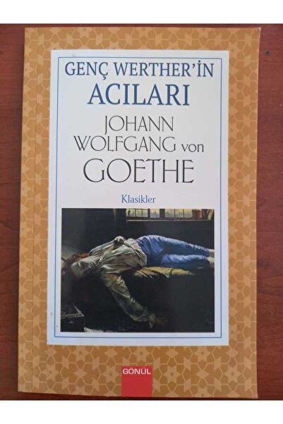 GÖNÜL YAYINCILIK Genç Werther'in Acıları