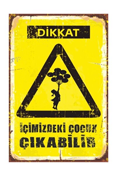 Hayat Poster Dikkat Içimizdeki Çocuk Çıkabilir (10 Cm X 20 Cm) Mini Retro Ahşap Poster