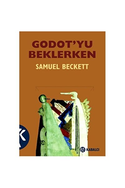 Kabalcı Yayınevi Godot’yu Beklerken - Samuel Beckett