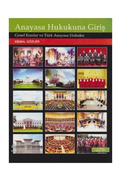 Ekin Yayınevi Anayasa Hukukuna Giriş Genel Esaslar Ve Türk Anayasa Hukuku