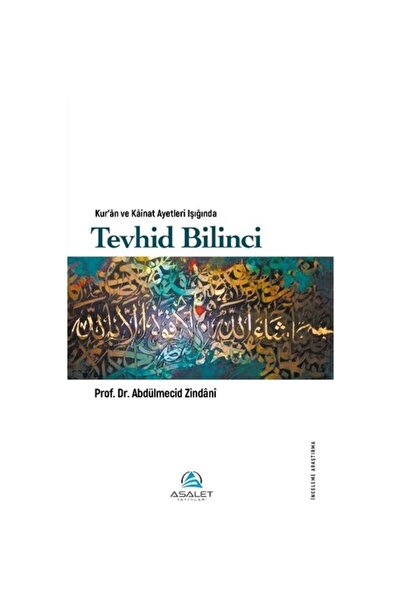 Asalet Yayınları Kur’an Ve Kainat Ayetleri Işığında Tevhid Bilinci - Abdülmec...