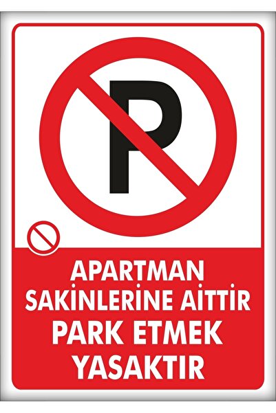 Levhacı Uyarı Levhaları " Apartman Sakinlerine Park Etmek Yasaktır" 25x35cm D...
