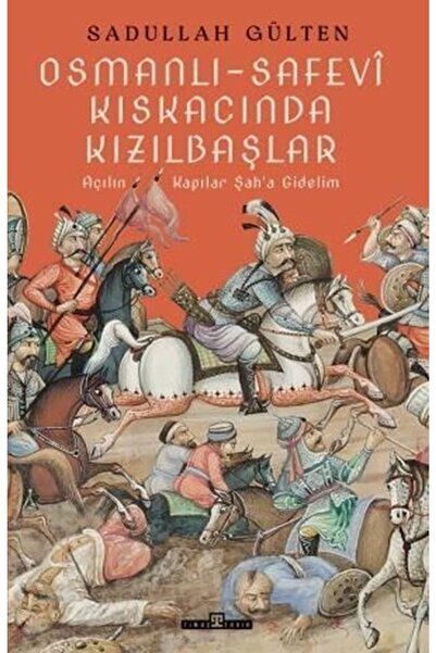 Timaş Yayınları Osmanlı-safevi Kıskacında Kızılbaşlar