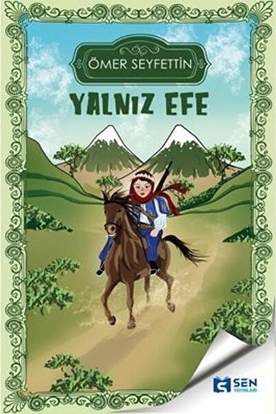 SEN YAYINLARI Yalnız Efe - Ömer Seyfettin 9786057426253