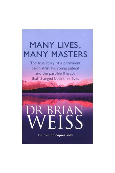 Kitapbulan İthal Kitap Many Lives, Many Masters The True Story Of A Prominent Psychiatrist