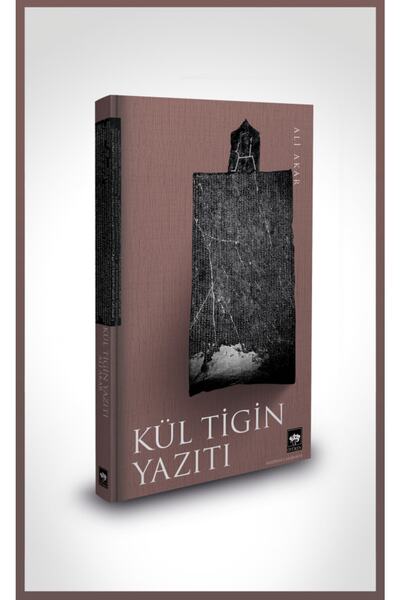 Ötüken Neşriyat Kül Tigin Yazıtı / Ali Akar