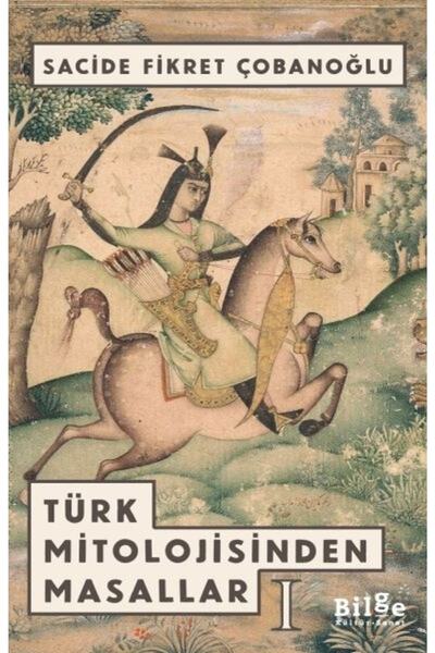 Bilge Kültür Sanat Türk Mitolojisinden Masallar 1