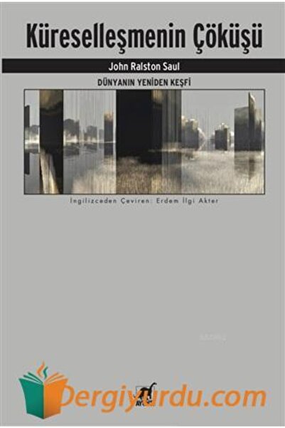 Ayrıntı Yayınları Dünyanın Yeniden Keşfi - Küreselleşmenin Çöküşü