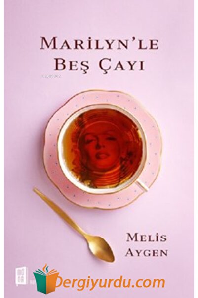 Mona Kitap Marilyn’le Beş Çayı / Melis Aygen / / 9786052182284