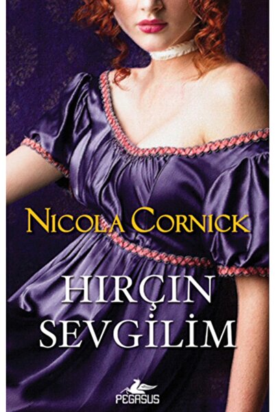 Pegasus Yayınları Hırçın Sevgilim - Nicola Cornick