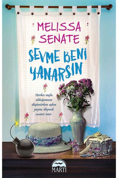 Martı Yayınları Sevme Beni Yanarsın