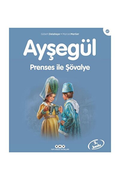 Yapı Kredi Yayınları Ayşegül Prenses ile Şövalye
