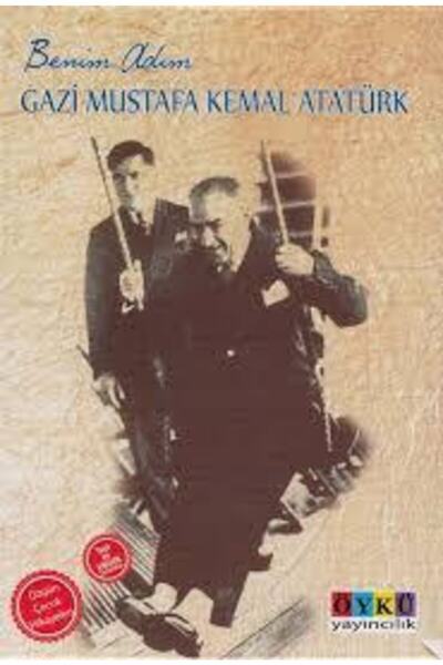 Öykü Yayıncılık 3. Sınıf Benim Adım Gazi Mustafa Kemal Atatürk