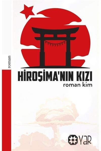 Yar Yayınları Hiroşima'nın Kızı Roman Kim