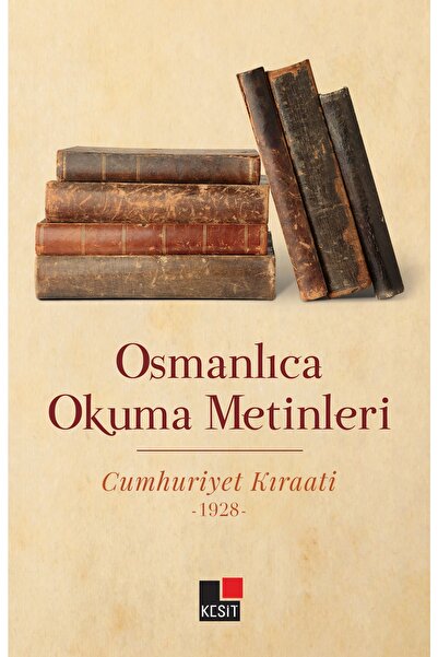 Kesit Yayınları Osmanlıca Okuma Metinleri