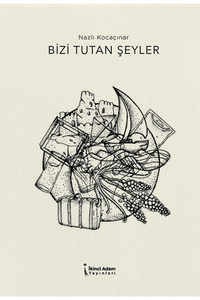 İkinci Adam Yayınları Bizi Tutan Şeyler