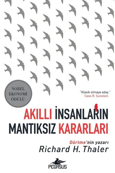 Pegasus Yayınları Akıllı İnsanların Mantıksız Kararları - Richard H. Thaler