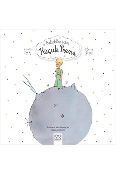 1001 Çiçek Kitaplar Bebekler Için Küçük Prens Antoine De Saint-exupery - Anto...