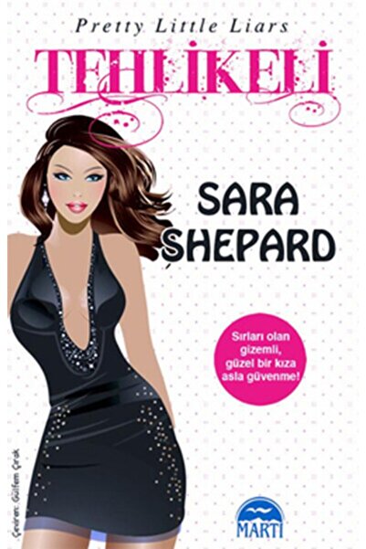 Martı Yayınları Tehlikeli Sevimli Küçük Yalancılar 6.kitap  Sara Shepard