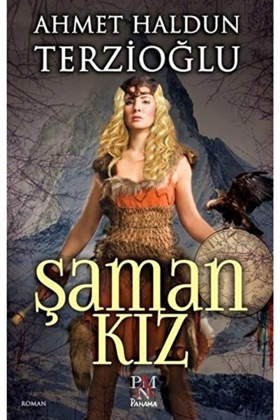 Panama Yayıncılık Şaman Kız Ahmet Haldun Terzioğlu