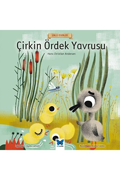 Mavi Kelebek Yayınları Çirkin Ördek Yavrusu - Ünlü Eserler Serisi