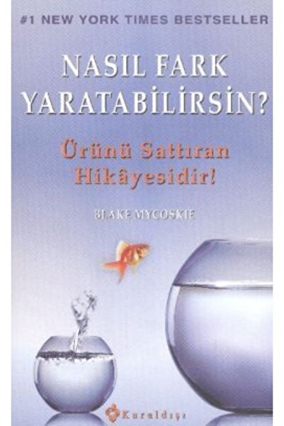 Generic Brand Nasıl Fark Yaratabilirsin? kitabı - Blake Mycoskie - Kuraldışı ...