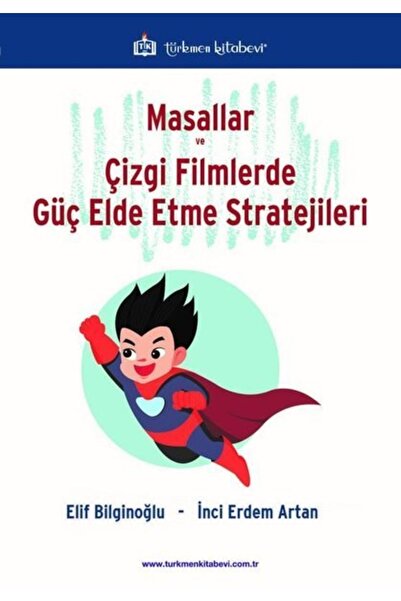 Türkmen Kitabevi Masallar Ve Çizgi Filmlerde Güç Elde Etme Stratejileri - Elif Bilginoğlu 9786052184684