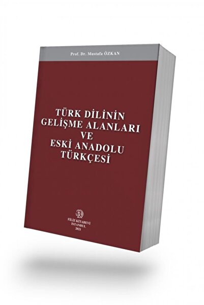 Filiz Kitabevi Türk Dilinin Gelişme Alanları Ve Eski Anadolu Türkçesi