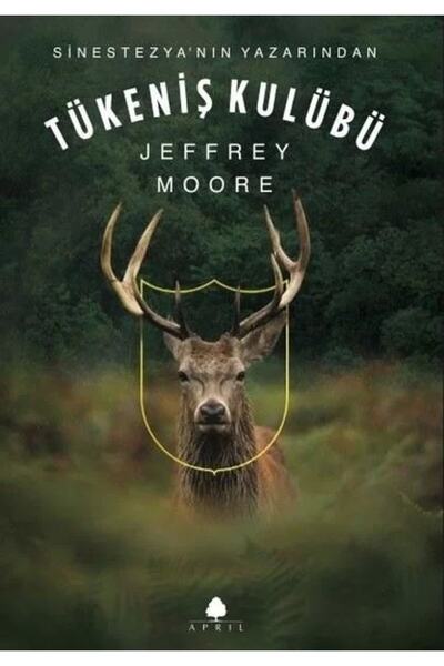 April Yayıncılık Tükeniş Kulübü- Jeffrey Moore