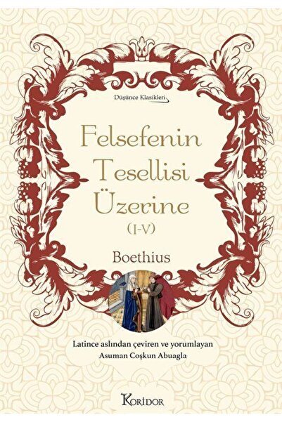 Koridor Yayıncılık Felsefenin Tesellisi Üzerine (I-V) (BEZ CİLTLİ KLASİKLER)