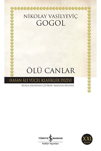 TÜRKİYE İŞ BANKASI KÜLTÜR YAYINLARI Ölü Canlar - Nikolay Vasilyeviç Gogol / (...