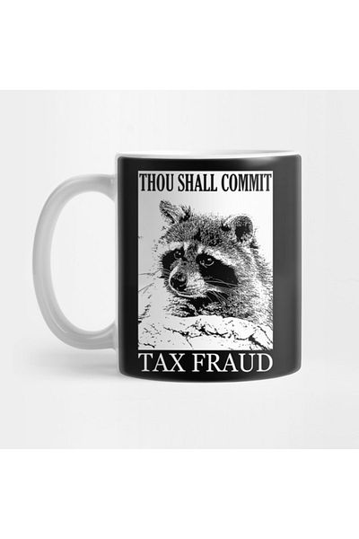 Pixxa كوب Thou Shall Commit Tax Fraud