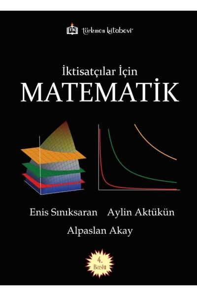 Türkmen Kitabevi Iktisatçılar Için Matematik / Enis Sınıksaran / / 9786052184837