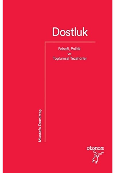 Otonom Yayıncılık Dostluk Mustafa Demirtaş