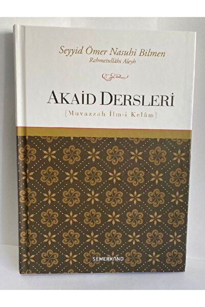 Semerkand Yayınları Açıklamalı Akaid Dersleri | Ömer Nasuhi Bilmen