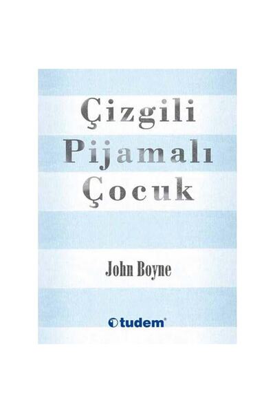 Genel Markalar Çizgili Pijamalı Çocuk / John Boyne / Tudem Yayınları