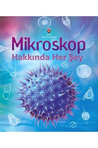 TÜBİTAK Popüler Bilim Yayınları Mikroskop Hakkında Her Şey Kirsteen Rogers Tü...