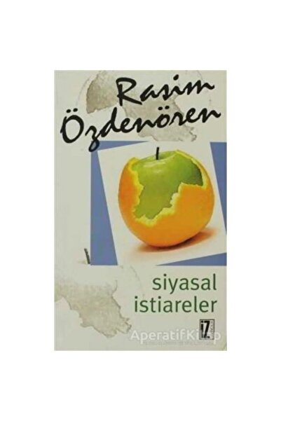 İz Yayıncılık -siyasal Istiareler-rasim Özdenören