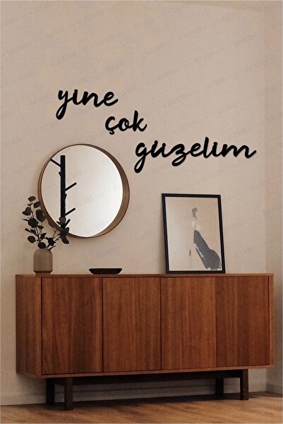 Diji Wood Yine Çok Güzelim Duvar Yazısı Dekoru Ahşap Tablo Süs