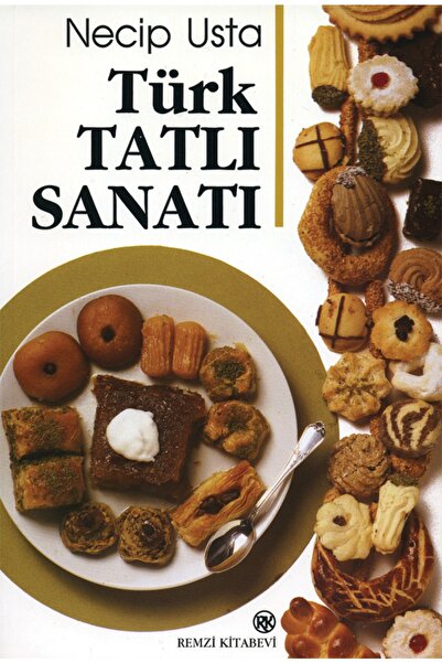 Remzi Kitabevi Türk Tatlı Sanatı