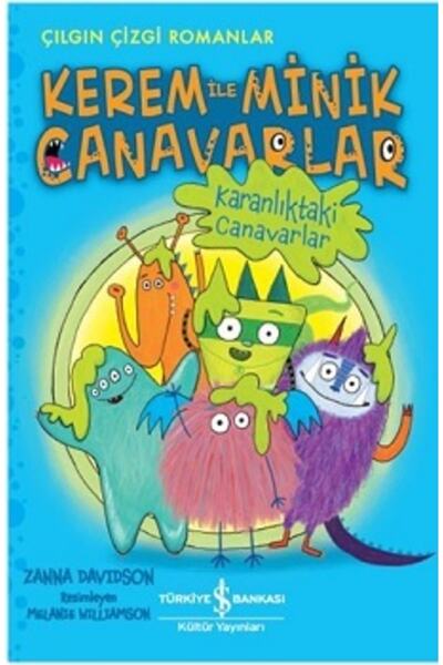 TÜRKİYE İŞ BANKASI KÜLTÜR YAYINLARI Kerem Ile Minik Canavarlar Zanna Davidson